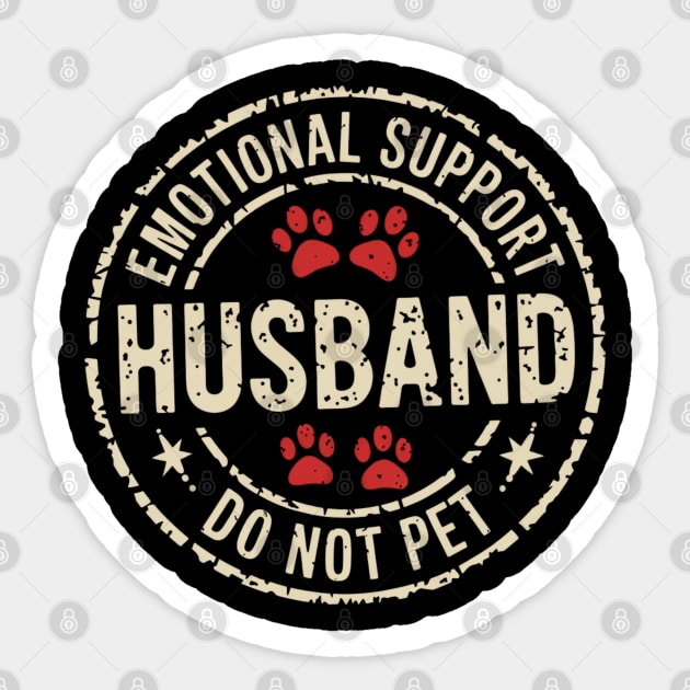 Emotional-Support-Husband-Do-Not-Pet Sticker by Creatifly Graphic Tees